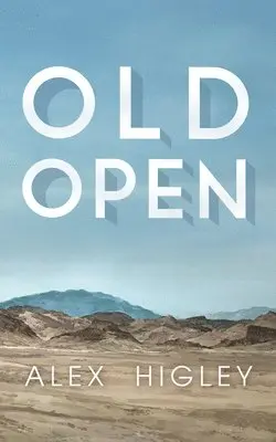 Alex Higley - Old Open, Häftad. Tillgänglighet: Lägg i varukorg