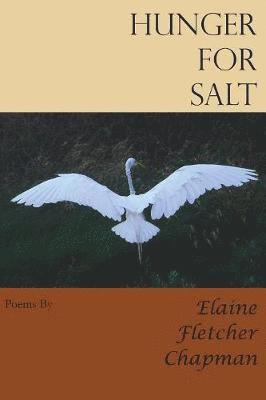Elaine Fletcher Chapman - Hunger for Salt, Häftad