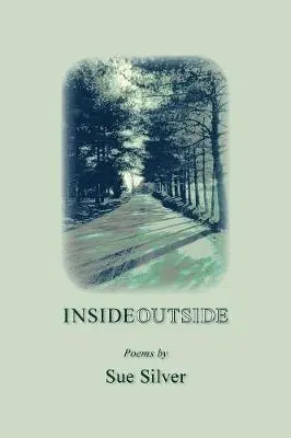 Sue Silver - Inside Outside, Häftad. Tillgänglighet: Lägg i varukorg