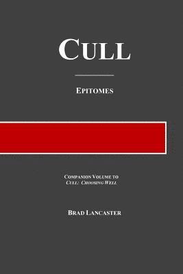 Brad a. Lancaster - Cull: Epitomes, Häftad