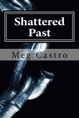 Meg Castro - Shattered Past, Häftad. Tillgänglighet: Lägg i varukorg