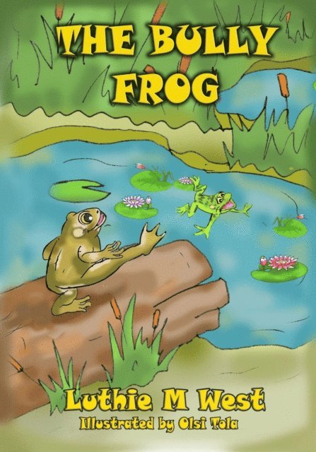 Luthie M West - Bully Frog, E-bok