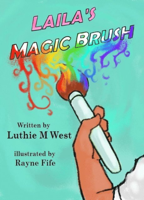 Luthie M West - Laila's Magic Brush, E-bok