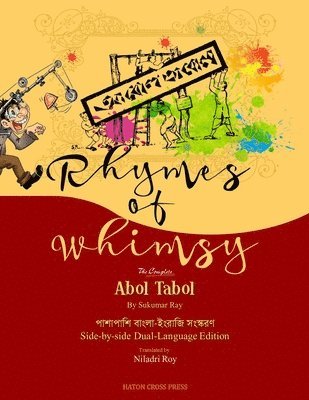 Sukumar Ray - Rhymes of Whimsy - Abol Tabol Dual-Language Edition, Häftad