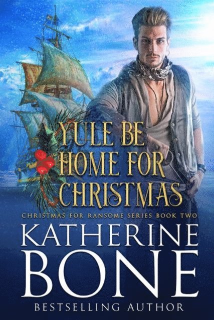 Katherine Bone - Yule be Home for Christmas, E-bok