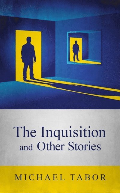 Michael Tabor - Inquisition and Other Stories, E-bok