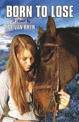 Joe Van Rhyn - Born To Lose, Häftad