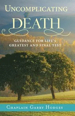 Garry Hodges - Uncomplicating Death, Häftad. Tillgänglighet: Lägg i varukorg