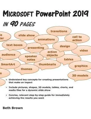 Beth Brown - Microsoft PowerPoint 2019 In 90 Pages, Häftad. Tillgänglighet: Lägg i varukorg