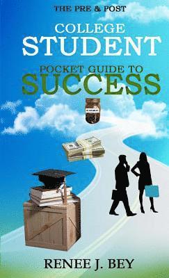 Renee J Bey - Pre & Post College Student Pocket Guide to Success, Häftad. Tillgänglighet: Lägg i varukorg