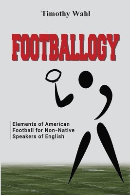Timothy Wahl - Footballogy, Häftad