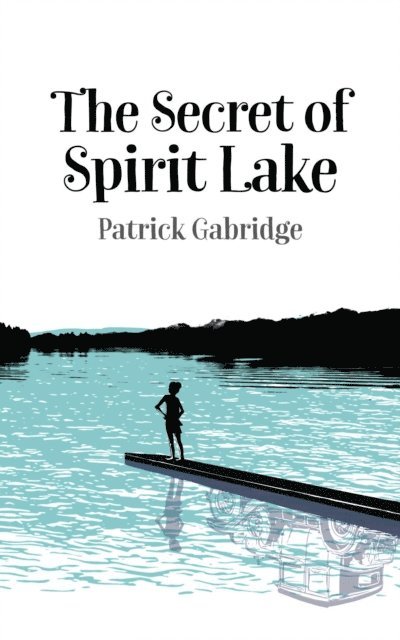 Patrick Gabridge - Secret of Spirit Lake, E-bok