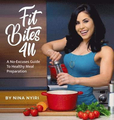 Nina Nyiri - Fit Bites 4U, Inbunden