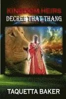 Taquetta Baker - Kingdom Heirs Decree That Thang, Häftad. Tillgänglighet: Lägg i varukorg
