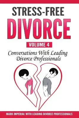 Daryl G. Weinmann, Margaret Held - Stress-Free Divorce Volume 04: Conversations With Leading Divorce Professionals, Häftad. Tillgänglighet: Lägg i varukorg