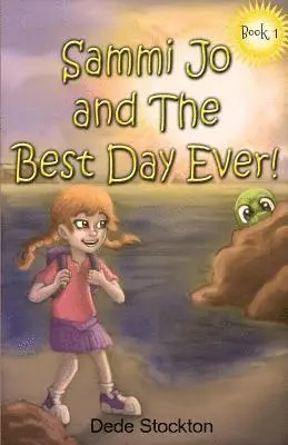 Dede Stockton - Sammi Jo and the Best Day Ever!, Häftad. Tillgänglighet: Lägg i varukorg