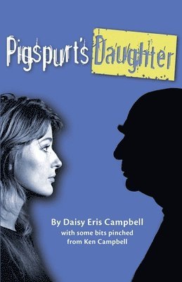 Daisy Eris Campbell - Pigspurt's Daughter, Häftad