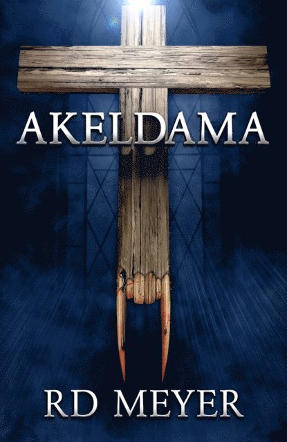 RD Meyer - Akeldama, E-bok