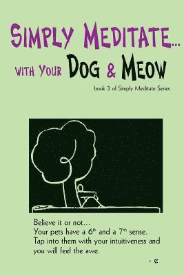Estherleon Schwartz - Simply Meditate... with Your Dog & Meow, Häftad. Tillgänglighet: Lägg i varukorg