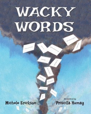 Michele Erickson - Wacky Words, Häftad. Tillgänglighet: Lägg i varukorg