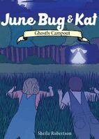 Sheila Robertson - June Bug & Kat: Ghostly Campout, Häftad
