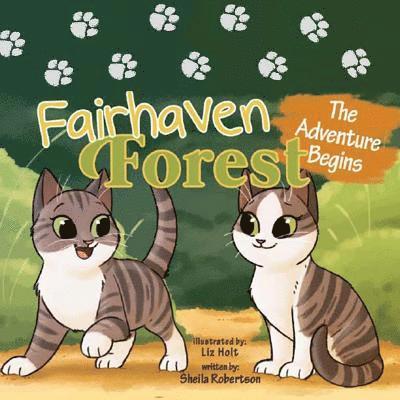 Sheila K. Robertson - Fairhaven Forest: The Adventure Begins, Häftad
