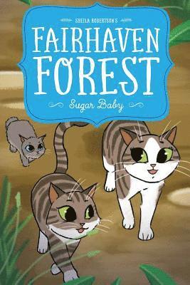 Sheila K. Robertson - Fairhaven Forest Sugar Baby, Häftad
