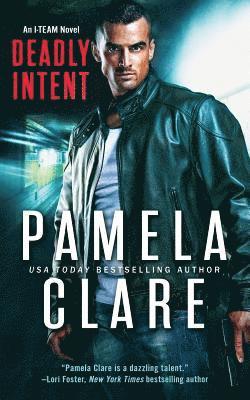 Pamela Clare - Deadly Intent, Häftad