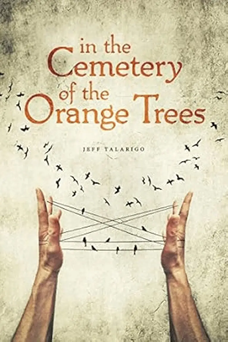 Jeff Talarigo - In the Cemetery of the Orange Trees, Häftad. Tillgänglighet: Lägg i varukorg
