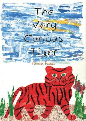 Amina Kara - Very Curious Tiger, Häftad. Tillgänglighet: Lägg i varukorg