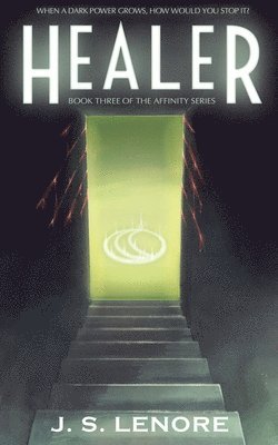 J. S. Lenore - Healer: Book Three of the Affinity Series, Häftad. Tillgänglighet: Lägg i varukorg