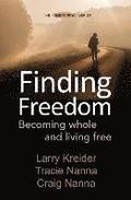 Finding Freedom: Becoming whole and living free