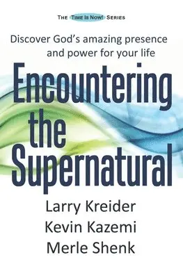 Kevin Kazemi, Merle Shenk - Encountering the Supernatural: Discover God's amazing presence and power for your life, Häftad. Tillgänglighet: Lägg i varukorg