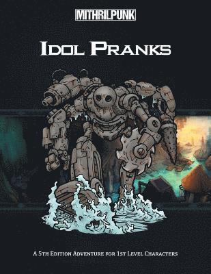 Patrick Neff, Warren Hardell - Idol Pranks: A 5th Edition Aventure for First Level Characters, Häftad. Tillgänglighet: Lägg i varukorg