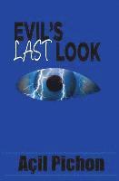 Acil Pichon - Evil's Last Look: Book Three, Häftad