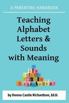 Donna Castle Richardson - Teaching Alphabet Letters & Sounds with Meaning, Häftad