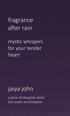 Jaiya John - Fragrance After Rain, Inbunden. Tillgänglighet: Lägg i varukorg