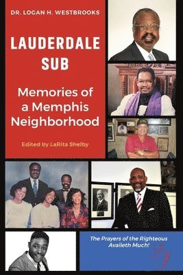 Logan H Westbrooks, Larita Shelby - Lauderdale Sub Memories of a Memphis Neighborhood, Häftad. Tillgänglighet: Lägg i varukorg