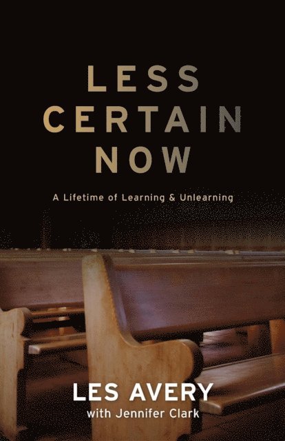Les Avery, Jennifer Clark - Less Certain Now, E-bok