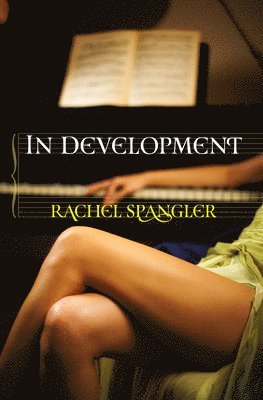 Rachel Spangler - In Development, Häftad