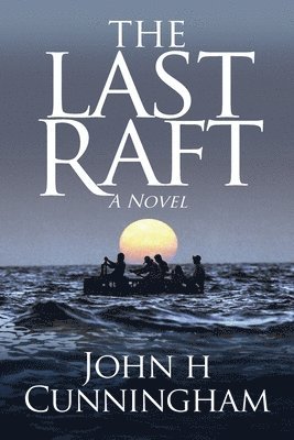 John H Cunningham - Last Raft, Häftad. Tillgänglighet: Lägg i varukorg