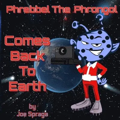 Joe Spraga - Phrebbel The Phrongol Comes Back To Earth, Häftad. Tillgänglighet: Lägg i varukorg