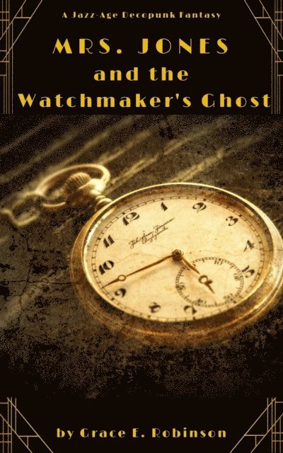 Grace E. Robinson - Mrs. Jones and the Watchmaker's Ghost, E-bok. Tillgänglighet: Lägg i varukorg