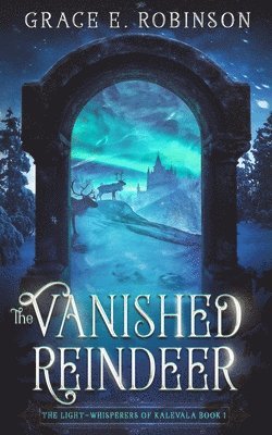 Grace E Robinson - Vanished Reindeer, Häftad. Tillgänglighet: Lägg i varukorg