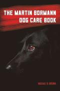 The Martin Bormann Dog Care Book
