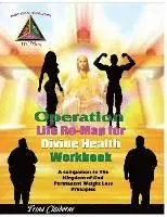 Trina Claiborne - Operation: Life Re-Map for Divine Health Workbook: The Companion to The Kingdom of God Permanent Weight Loss Principles, Häftad. Tillgänglighet: Lägg i varukorg
