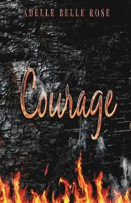 Adelle Belle Rose - Courage, Häftad. Tillgänglighet: Lägg i varukorg