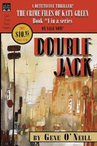Double Jack: Book 1 in the Series, The Crime Files of Katy Green