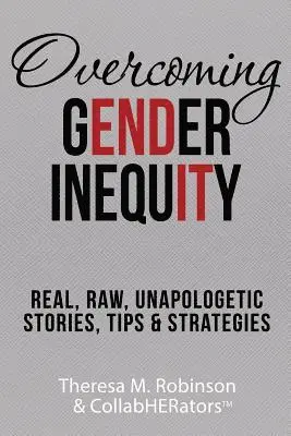 Theresa M Robinson - Overcoming Gender Inequity, Häftad. Tillgänglighet: Lägg i varukorg
