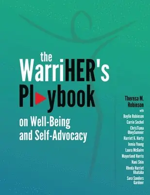 WarriHER's Playbook on Well-Being and Self-Advocacy